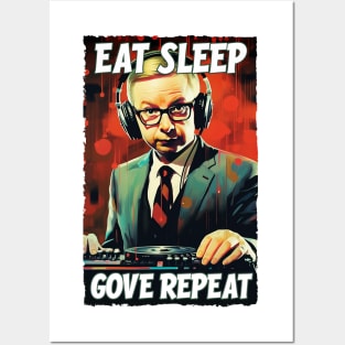 Eat Sleep Gove Repeat - Michael Gove DJ Posters and Art